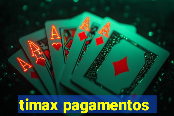 timax pagamentos